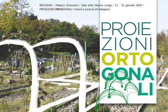 Catalogue of the exhibition Proiezioni ORTOgonali – Visioni e suoni di orti bolognesi
