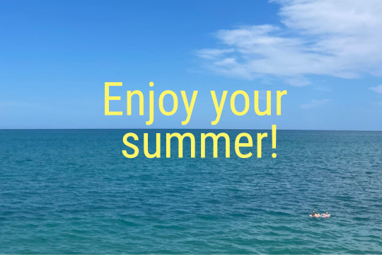Enjoy your summer!