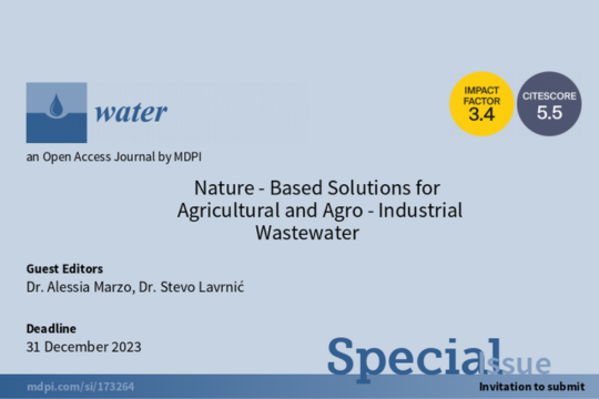Special Issue "Nature-Based Solutions for Agricultural and Agro-Industrial Wastewater"