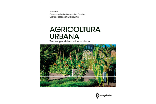 Agricoltura urbana – Tecnologie, sistemi e innovazioni