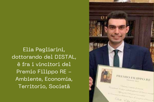 Elia Pagliarini, dottorando del DISTAL, è fra i vincitori del Premio Filippo RE - Ambiente, Economia, Territorio, Società