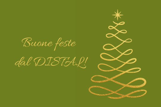Il DISTAL vi augura buone feste!